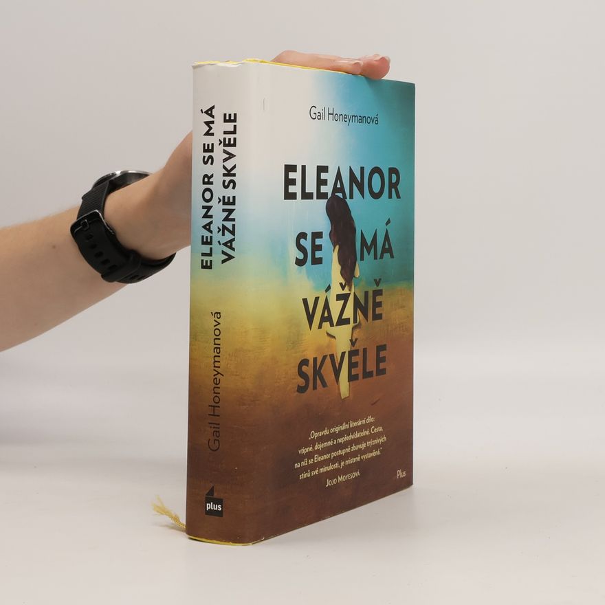 Gail Honeyman Eleanor se má vážně skvěle