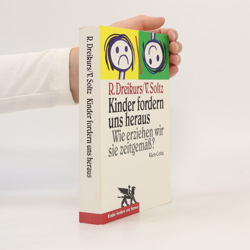 Rudolf Dreikurs Kinder fordern uns heraus