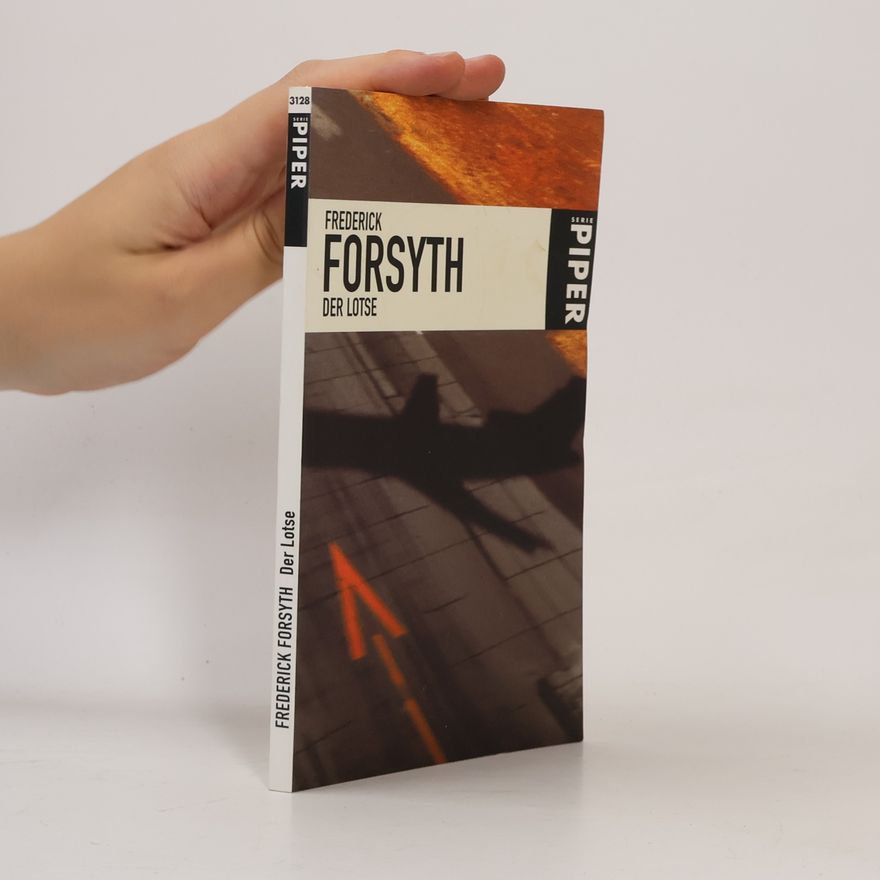 Frederick Forsyth Der Lotse : aus dem Englischen von Rolf und Hedda Soellner