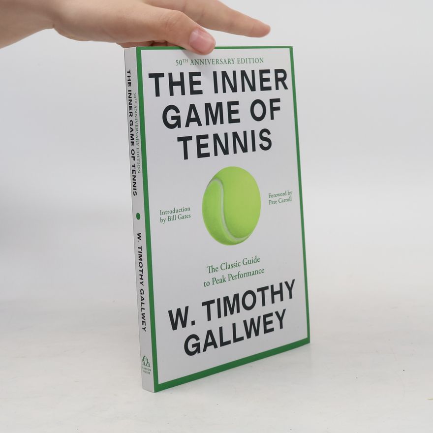 Timothy Gallwey The Inner Game of Tennis