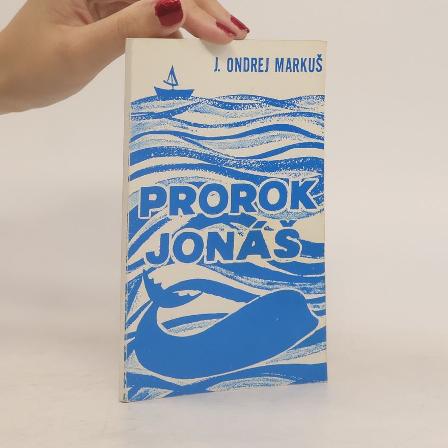Jozef Ondrej Markuš Prorok Jonáš