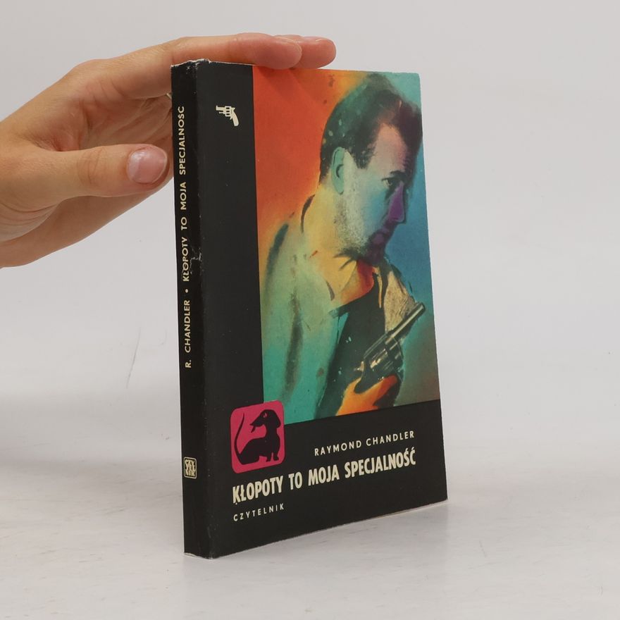 Raymond Chandler Kłopoty to moja specjalność