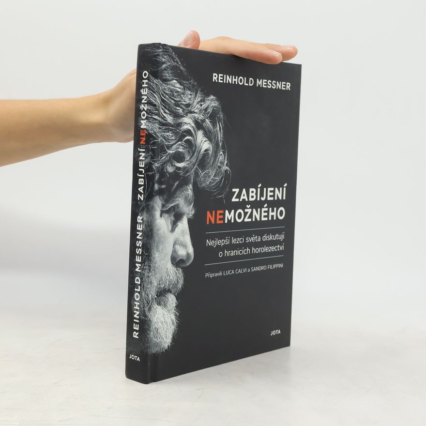 Reinhold Messner Zabíjení nemožného