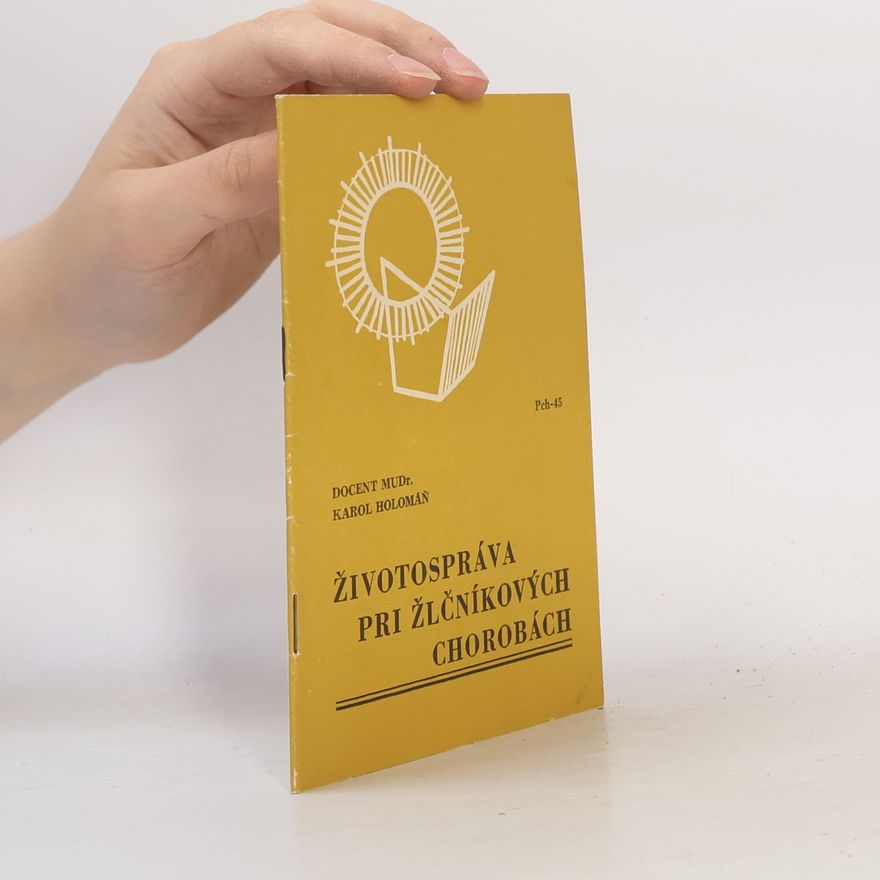 Karol Holomáň Životospráva pri žlčníkových chorobách