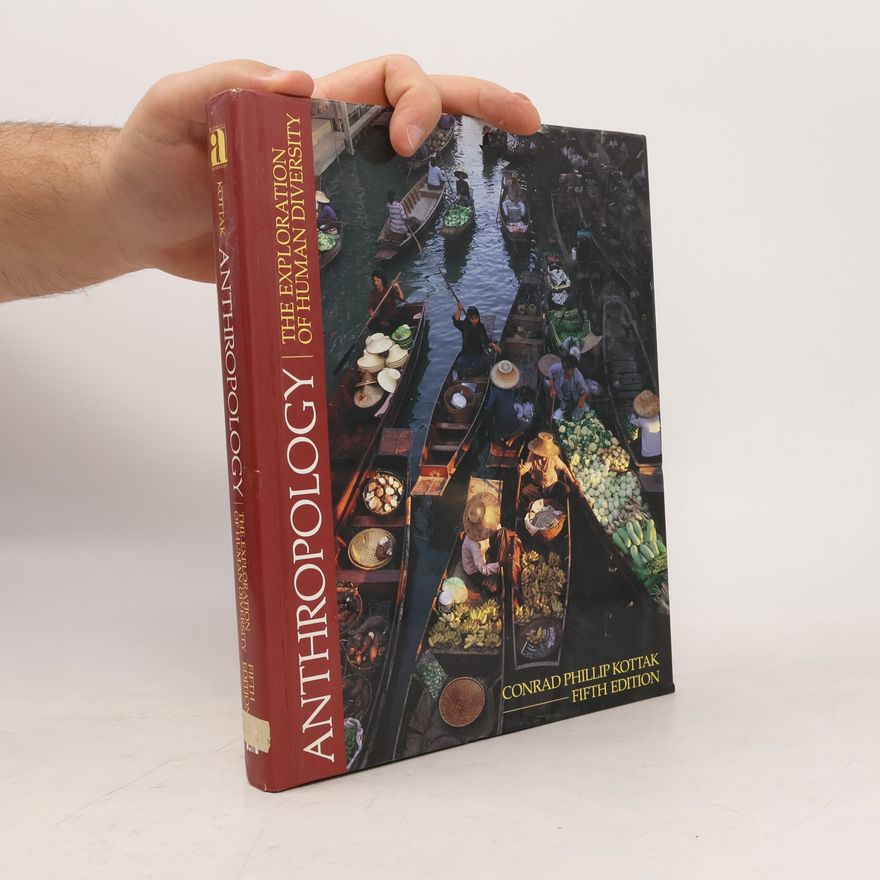 Conrad Phillip Kottak Anthropology : the exploration of human diversity