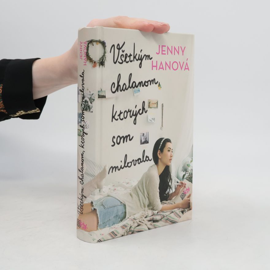 Jenny Han Všetkým chalanom, ktorých som milovala