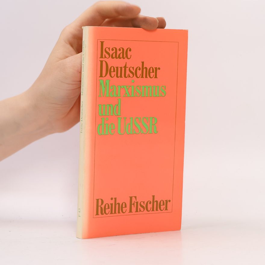 Isaac Deutscher Reihe Fischer - F 45: Marxismus und die UdSSR
