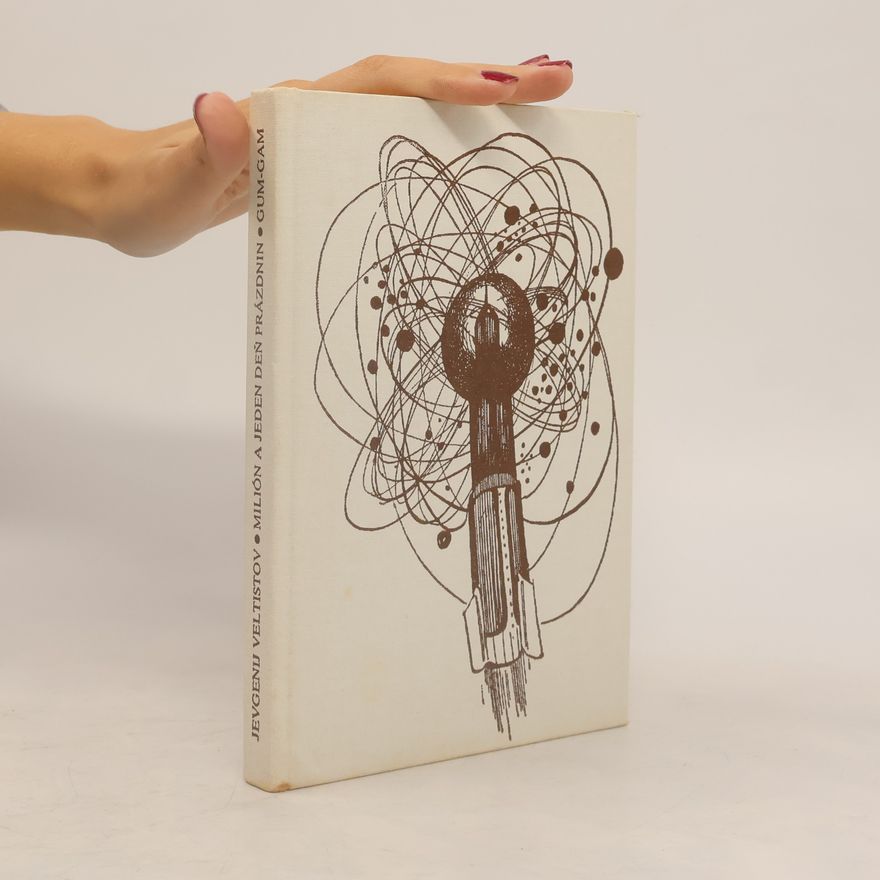 Jevgenij Serafimovič Veltistov Milión a jeden deň prázdnin. Gum-gam
