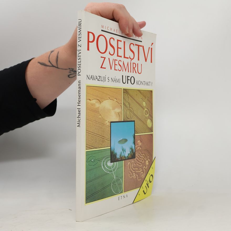 Michael Hesemann Poselství z vesmíru. Navazují s námi UFO kontakt?