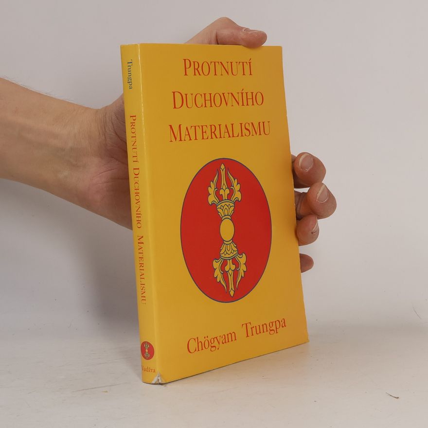 Chögyam Trungpa Protnutí duchovního materialismu