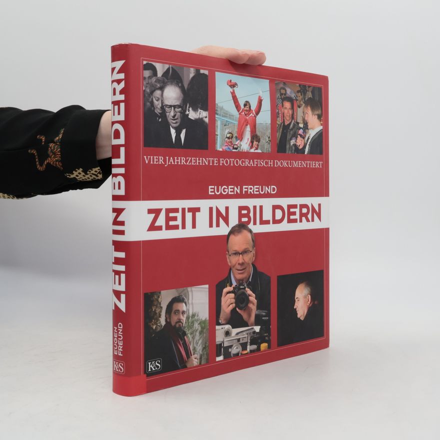 Eugen Freund Zeit in Bildern
