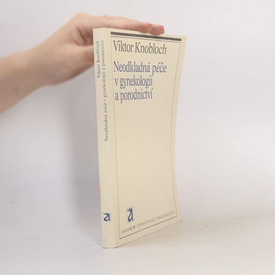 Viktor Knobloch Neodkladná péče v gynekologii a porodnictví