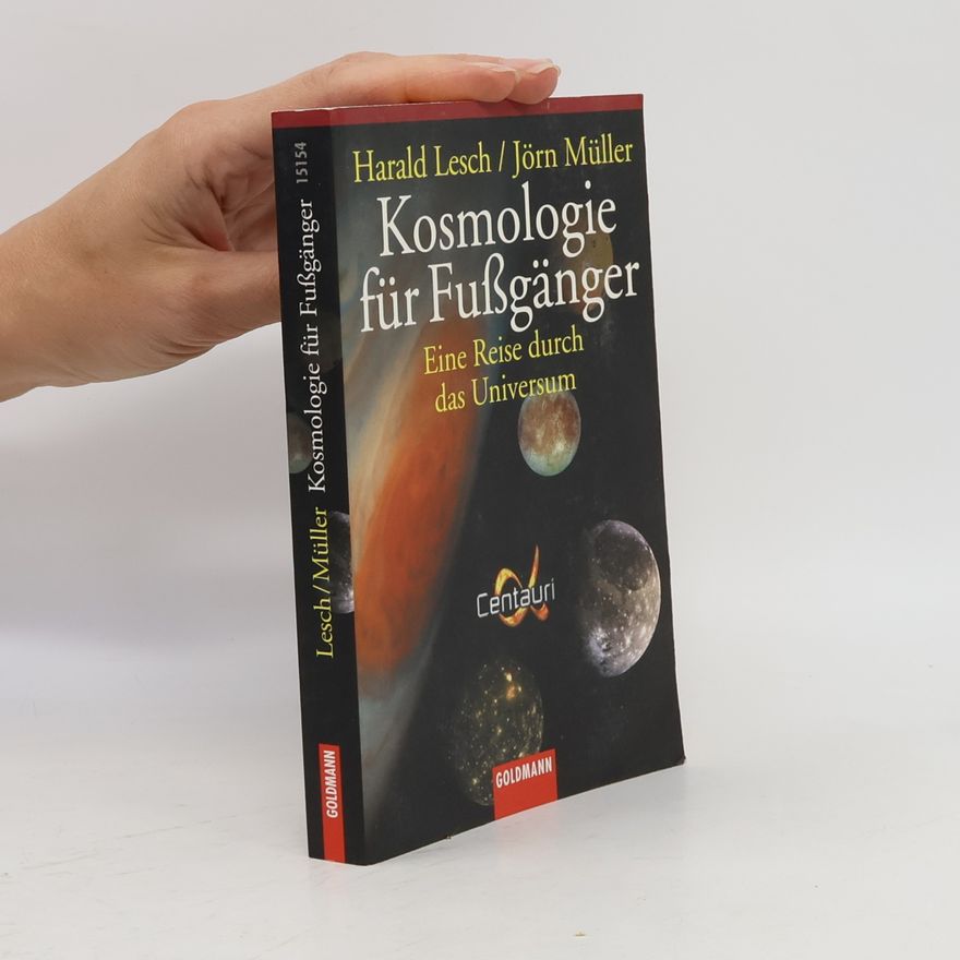Harald Lesch Kosmologie für Fußgänger
