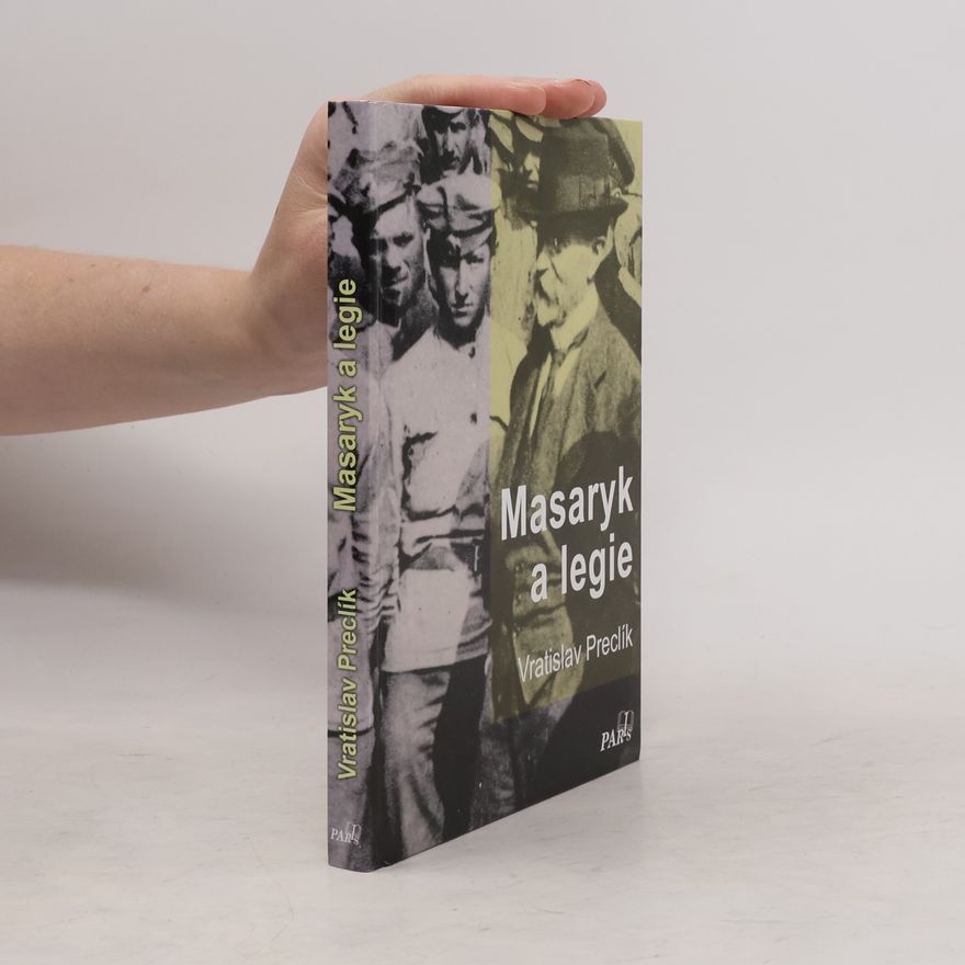 Vratislav Preclík Masaryk a legie