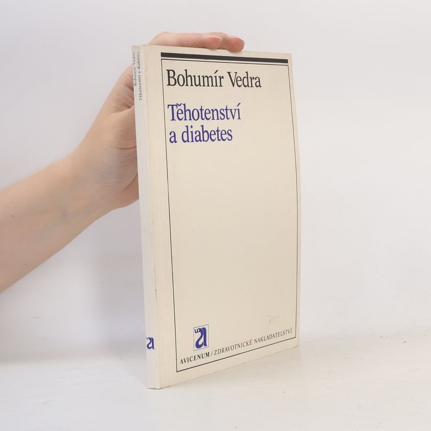Bohumír Vedra Těhotenství a diabetes