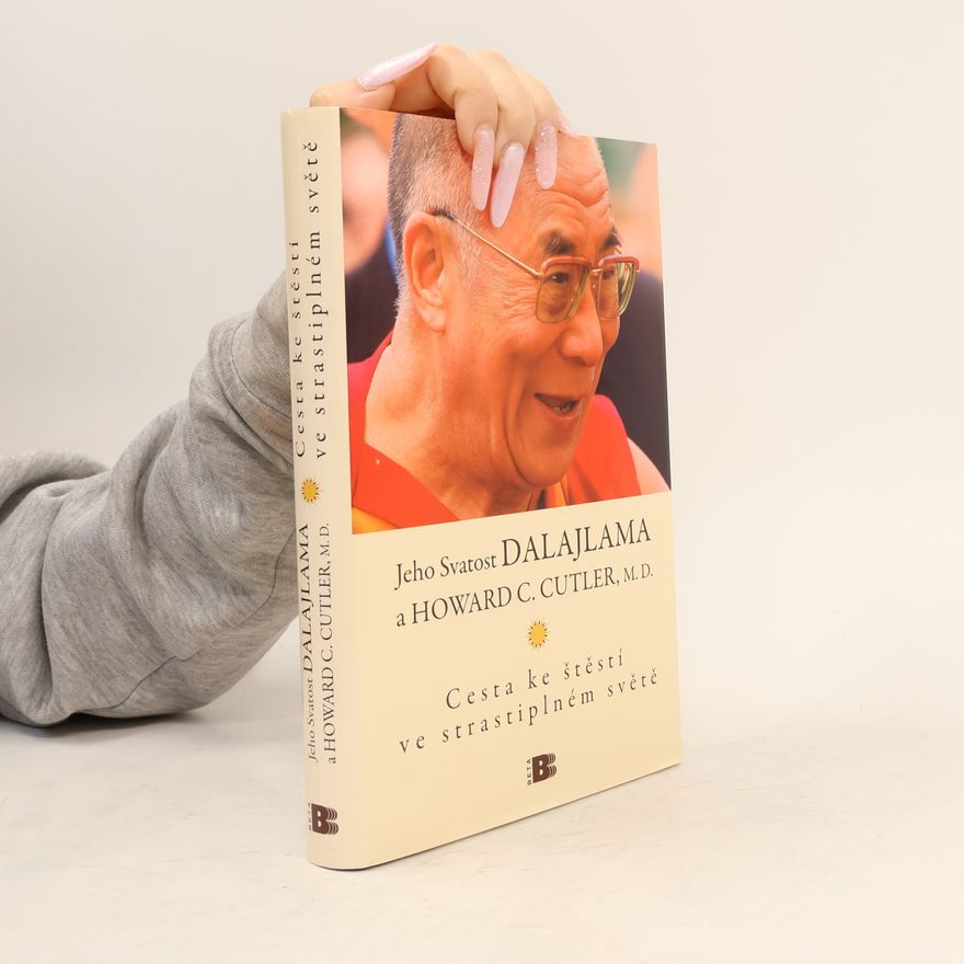 Howard C. Cutler Cesta ke štěstí ve strastiplném světě