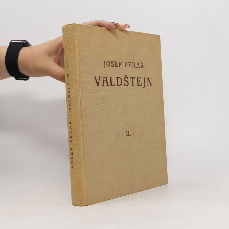 Josef Pekař Valdštejn 1630-1634. Díl Druhý