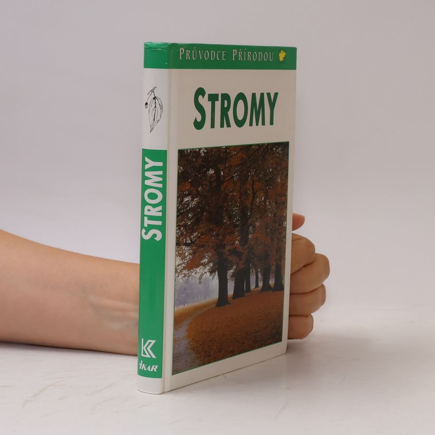 Bruno P. Kremer Stromy. V Evropě zdomácnělé a zavedené druhy