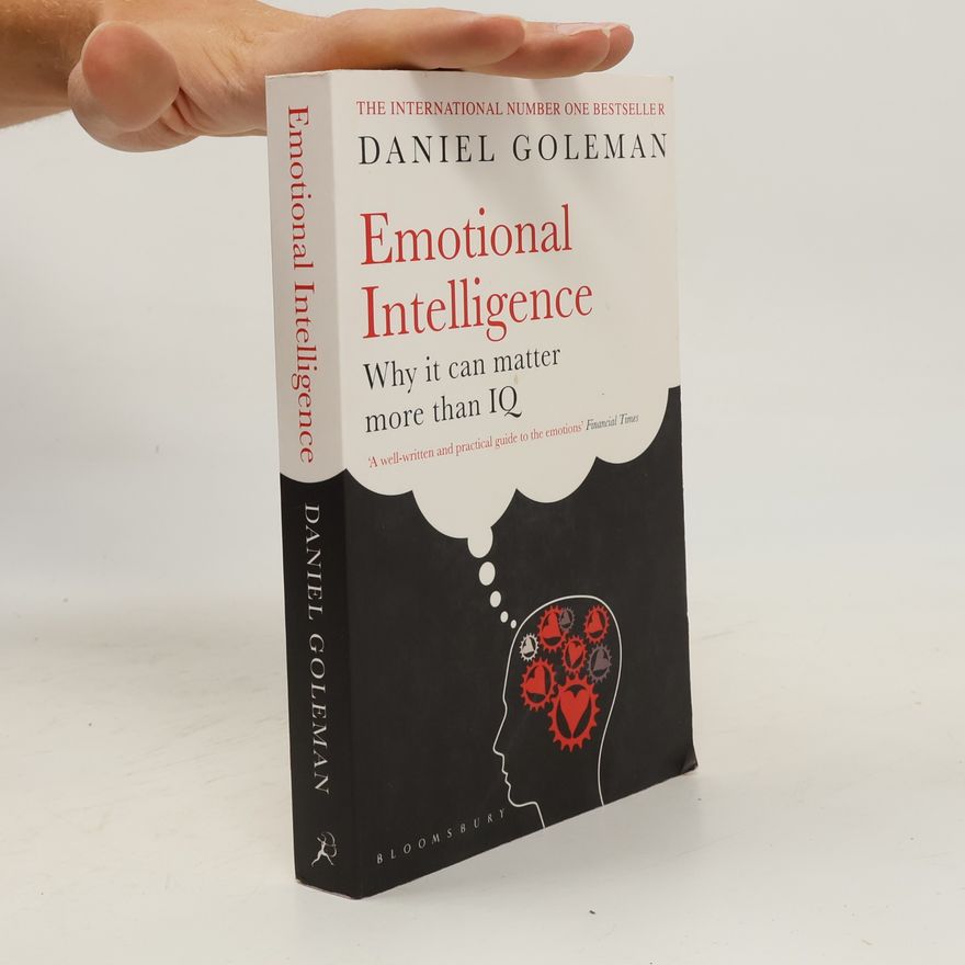 Daniel Goleman Emotional Intelligence (Why it can matter more than IQ)