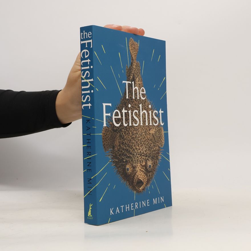 Katherine Min The Fetishist