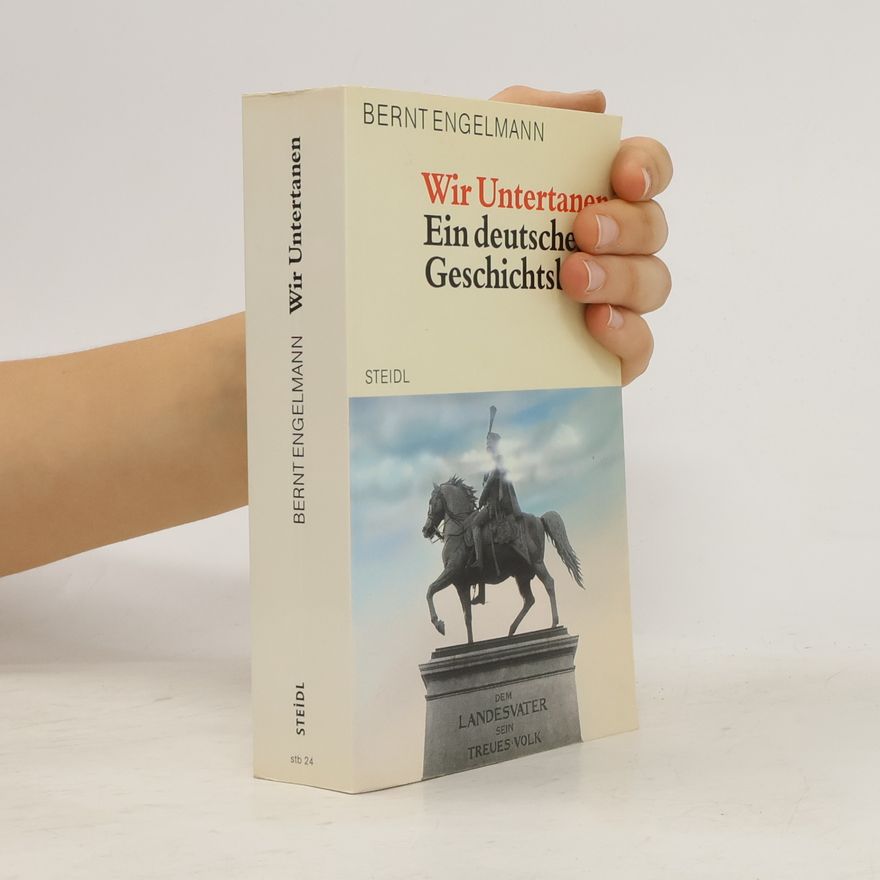 Bernt Engelmann Wir Untertanen