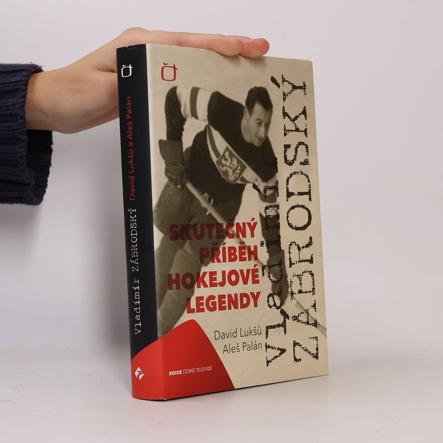 David Lukšů Vladimír Zábrodský : skutečný příběh hokejové legendy