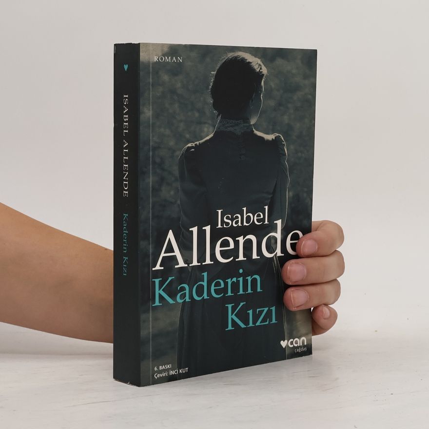 Isabel Allende Kaderin Kızı - 6. BASKI