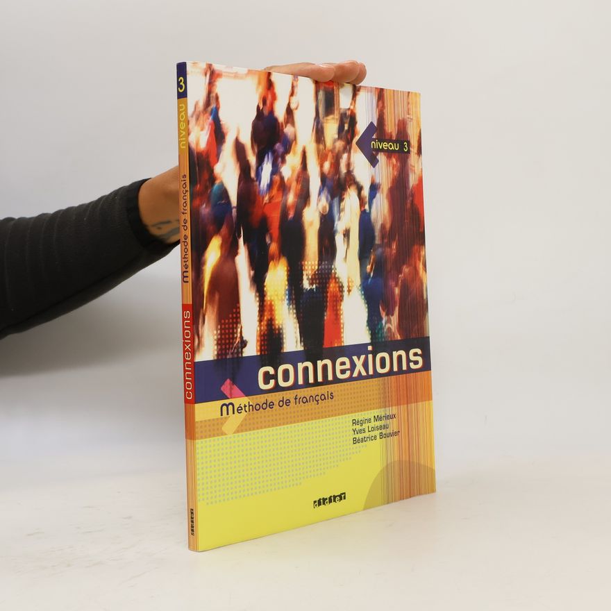 Yves Loiseau Connexions. Niveau 3. Méthode de francais