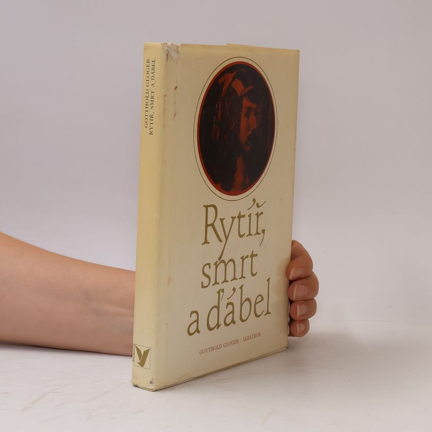 Gotthold Gloger Rytíř, smrt a ďábel
