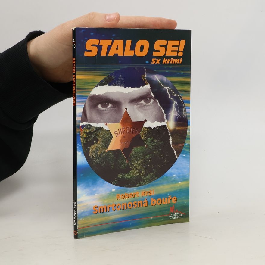 Robert Král Stalo se 5x krimi. Smrtonosná bouře
