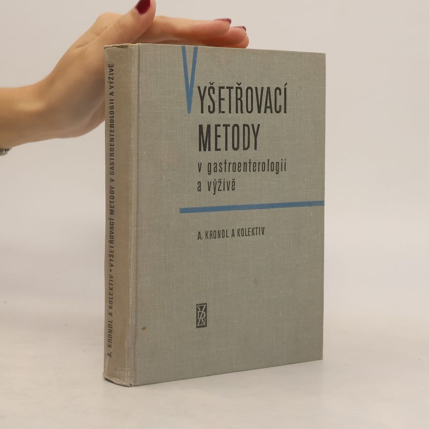 Antonín Krondl Vyšetřovací metody v v gastroenterologil a výživě