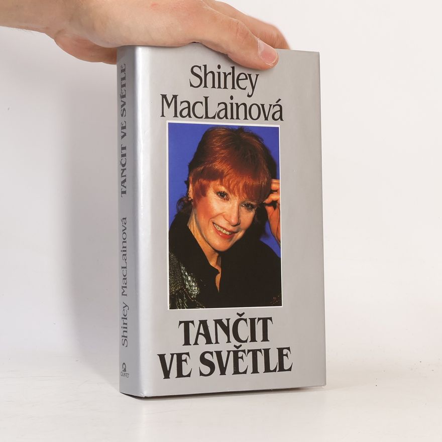 Shirley MacLaine Tančit ve světle