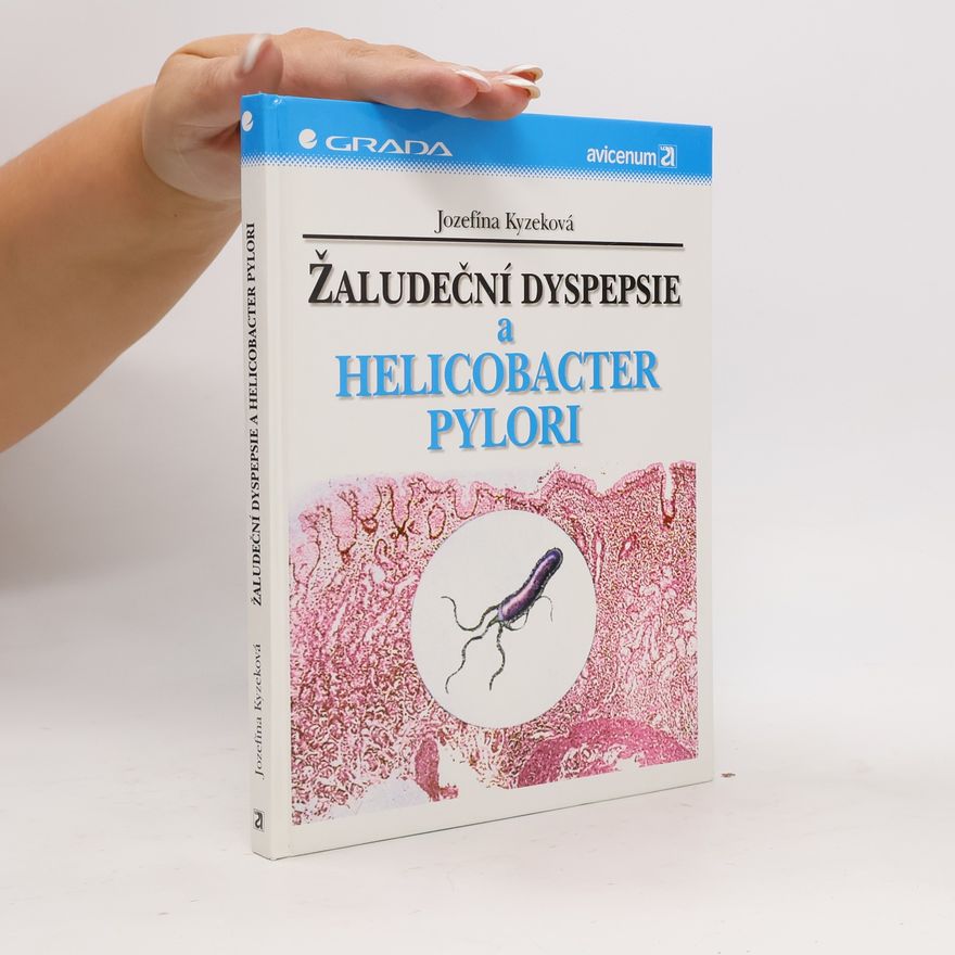 Jozefína Kyzeková Žaludeční dyspepsie a Helicobacter pylori