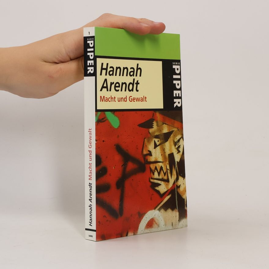 Hannah Arendt Macht und Gewalt