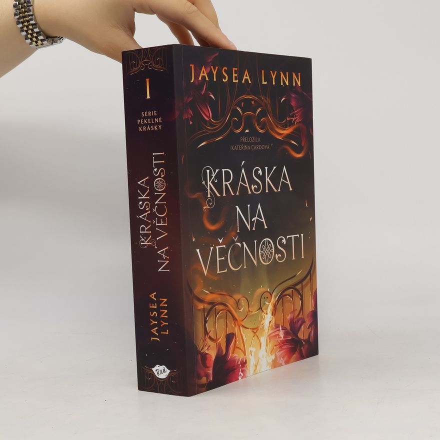 Jaysea Lynn Série Pekelné Krásky - 1: Kráska na věčnosti