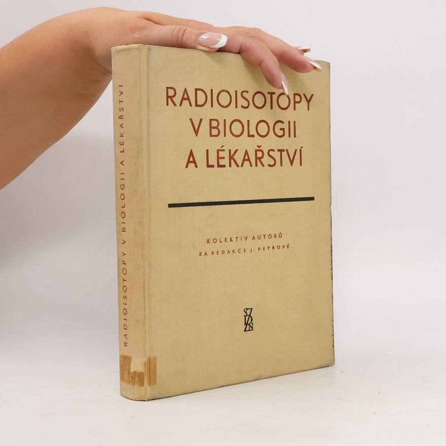 Autorenkollektiv Radioisotopy v biologii a lékařství