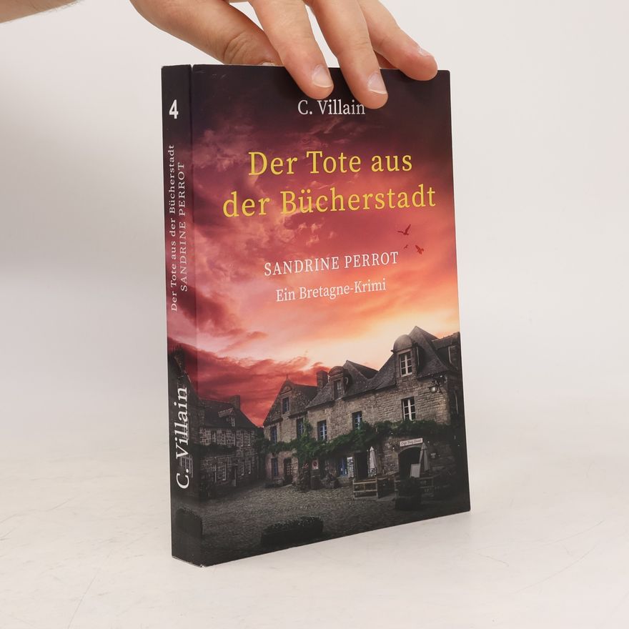 Christophe Villain Sandrine Perrot: Der Tote aus der Bücherstadt