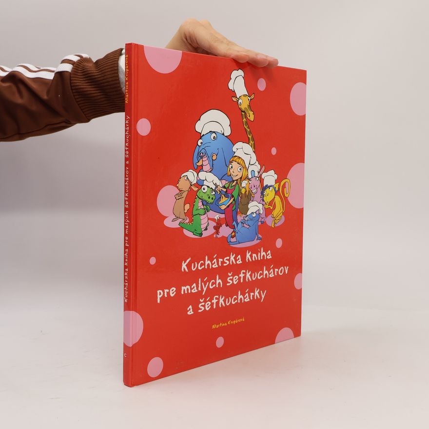 Martina Krupárová Kuchárska kniha pre malých šéfkuchárov a šéfkuchárky