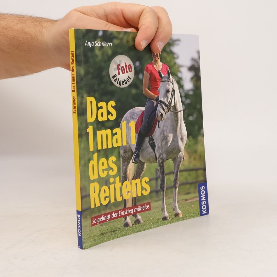 Anja Schriever Das 1 mal 1 des Reitens