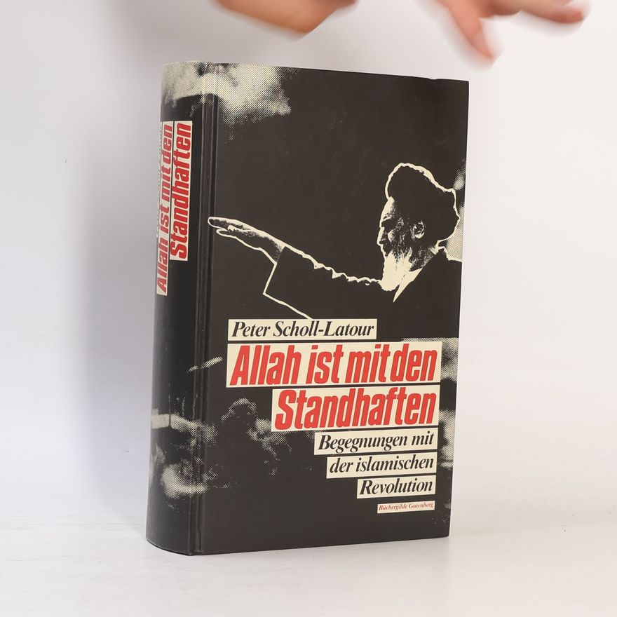Peter Scholl-Latour Allah ist mit den Standhaften