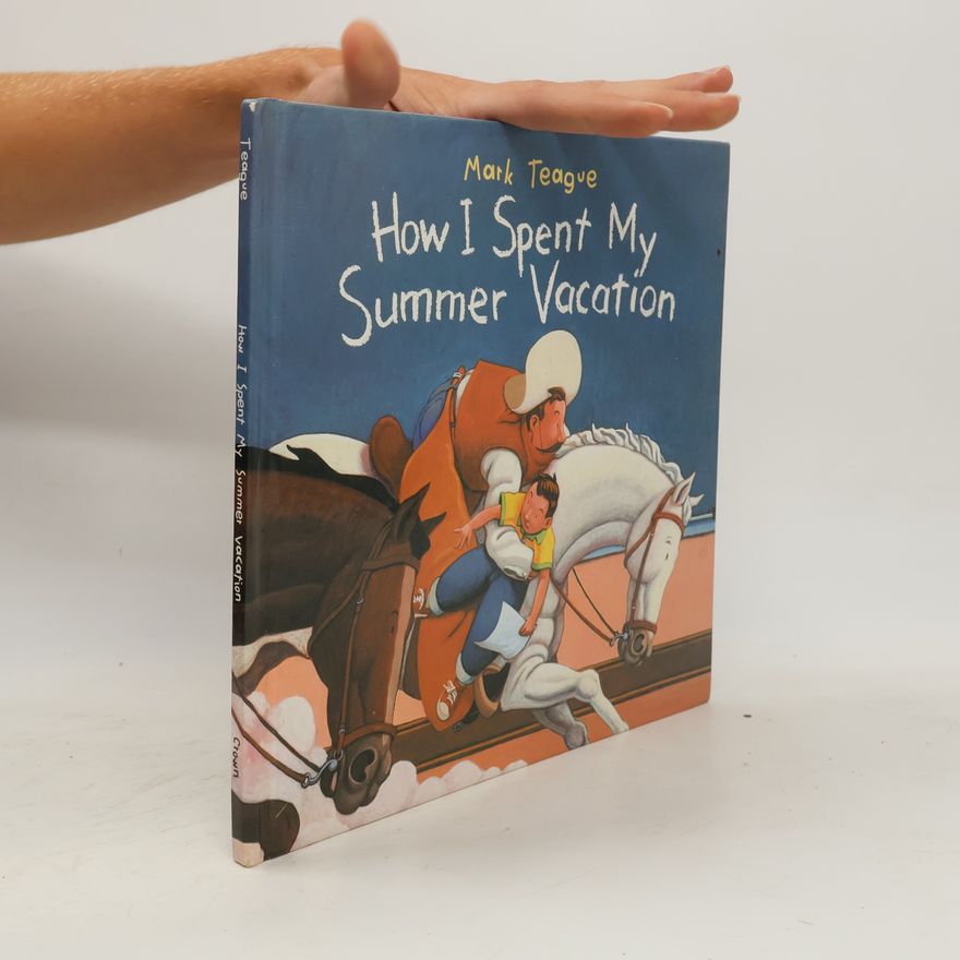 Mark Teague How I Spent My Summer Vacation