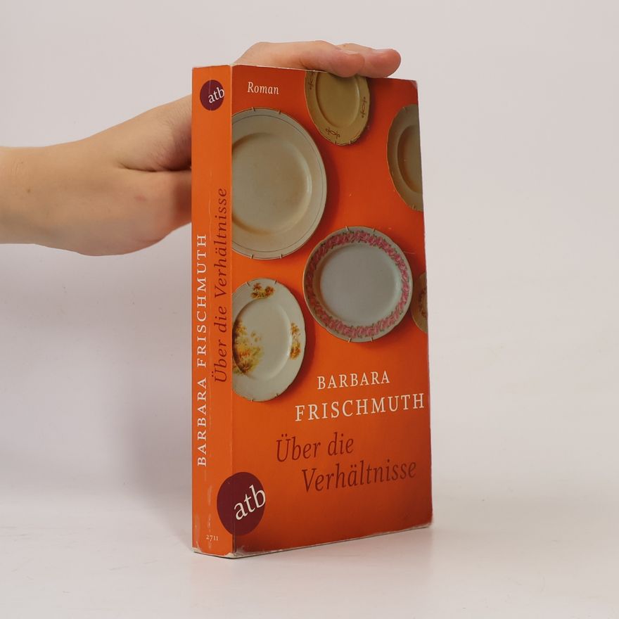 Barbara Frischmuth Über die Verhältnisse