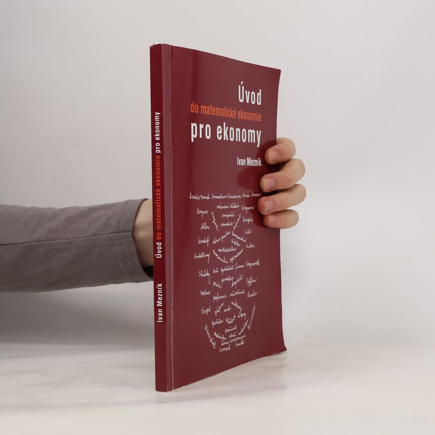 Ivan Mezník Úvod do matematické ekonomie pro ekonomy