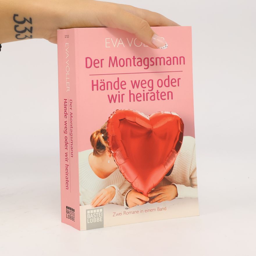 Eva Völler Der Montagsmann & Hände weg oder wir heiraten