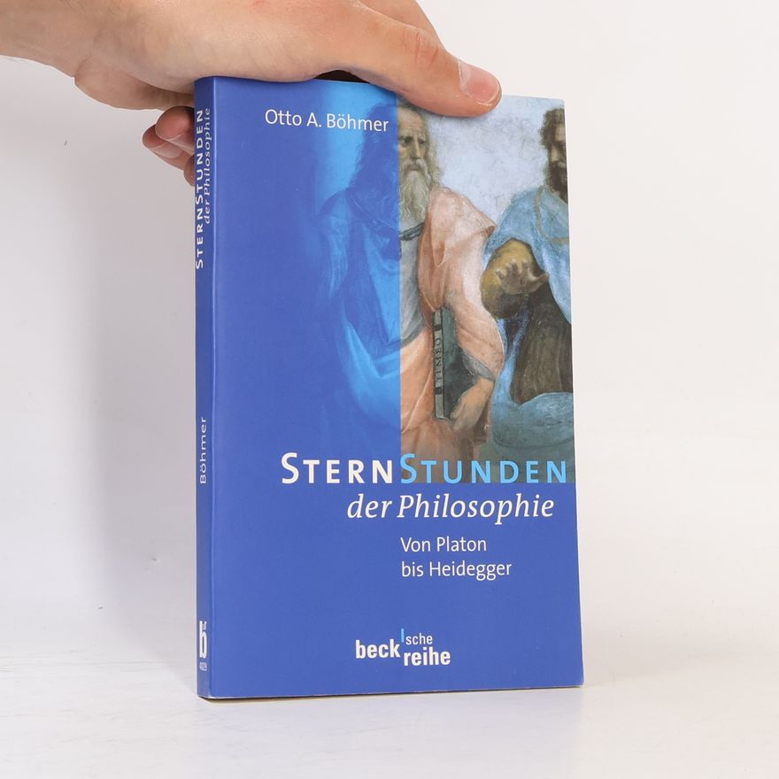 Otto A. Böhmer Sternstunden der Philosophie