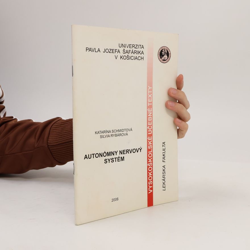 Katarína Schmidtová Autonómny nervový systém