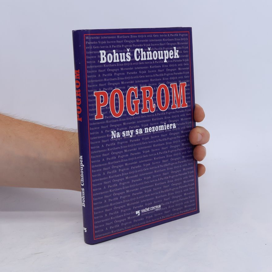 Bohuslav Chňoupek Pogrom - Na sny sa nezomiera