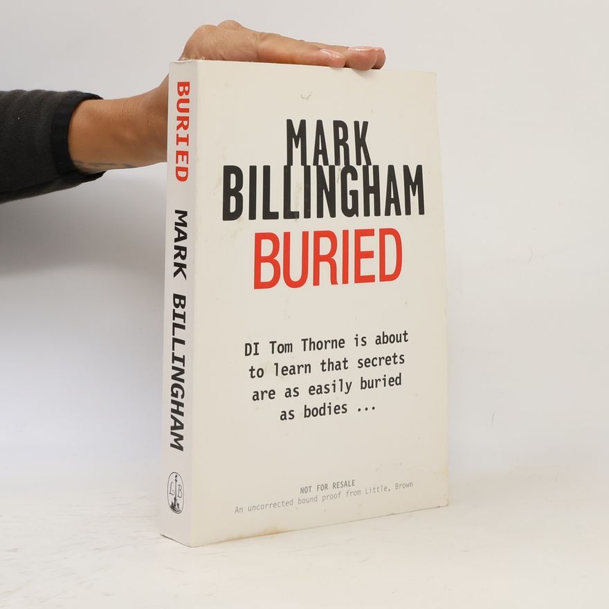 Mark Billingham Buried - An Uncorrected Bound Proof