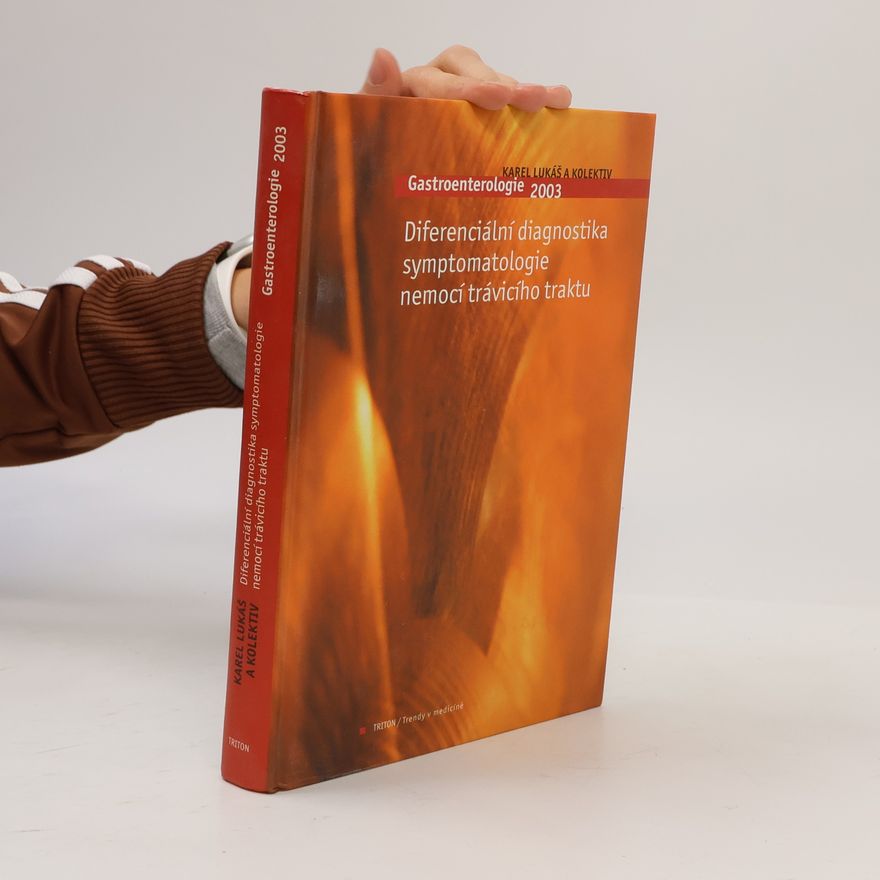 Karel Lukáš Gastroenterologie 2003. Diferenciální diagnostika symptomatologie nemocí trávicího traktu