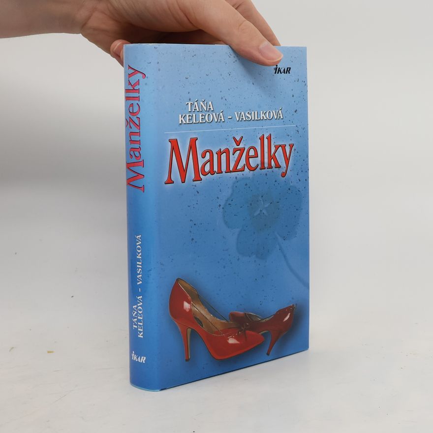 Táňa Keleová-Vasilková Manželky